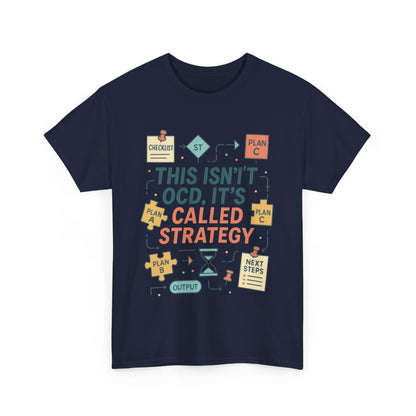 Funny Womens Strategy T-Shirt, This Isnt OCD Its Called Strategy, Planner Girl Gift Tee, Gift for Strategists, Office Humor Top