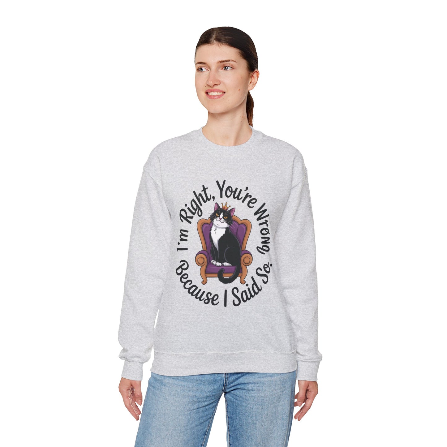 Cat Queen Womens Crewneck Sweatshirt for Cat Lovers, Cat Mom Humor Sweatshirt, Sassy Cat Graphic Sweatshirt, Im Right Tee Sweatshirt
