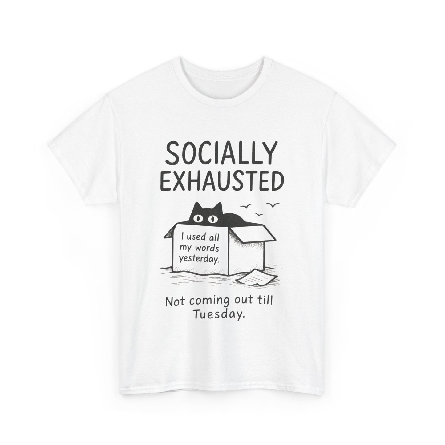 Socially Exhausted Tee, Perfect for Introverts, Gift for Shy Friends, Anxiety Relief Shirt, Funny Quote T-Shirt, Cat Lover Gift