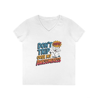 Funny Ladies' V-Neck T-Shirt, Don't Trip Over My Awesomeness Tee, Casual Wear, Gift for Her, Funny T-Shirt, Humor  Tee, young girl t-shirt