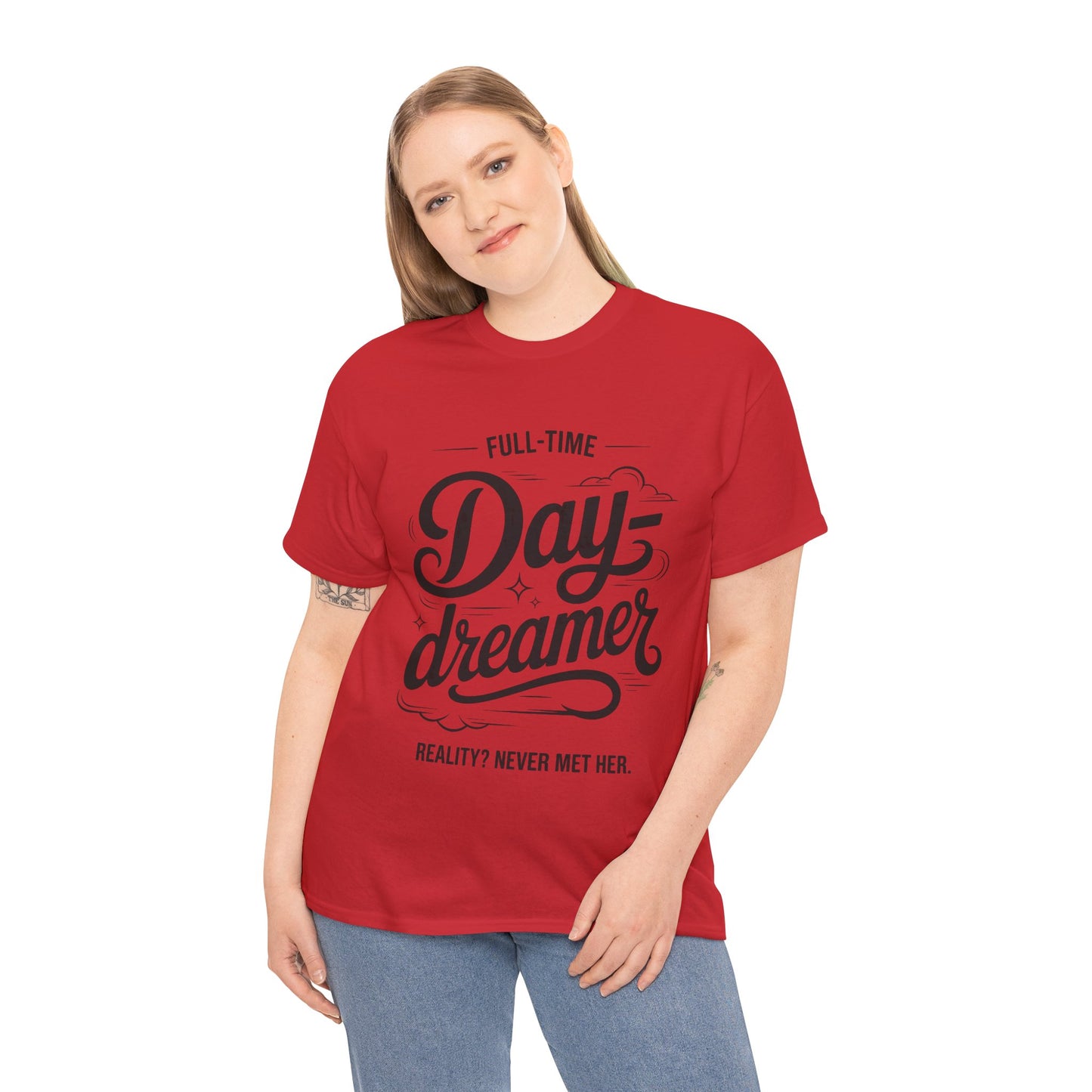 Daydreamer T-Shirt, Funny Full-Time Dreamer Quote Tee, Reality Never Met Her Shirt, Cute Graphic Top for Women