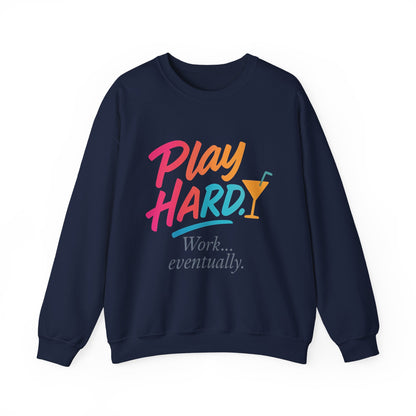 Play Hard Work Eventually Sweatshirt, Funny Cocktail Graphic Tee, Womens Party Sweatshirt, Relaxed Vacation Top, Cozy Style