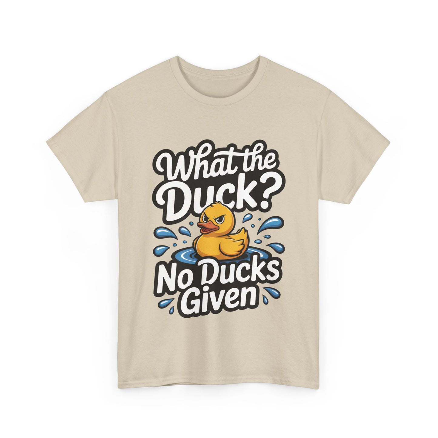 Funny Duck Shirt - No Ducks Given Tee - What The Duck Mens T-Shirt - Sarcastic Rubber Duck Graphic - Humor Gift For Him