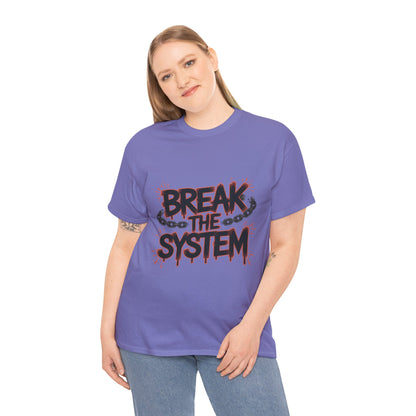 Women's Graphic Tee, Break the System Shirt, Feminist Protest T-Shirt, Streetwear Gift for Her