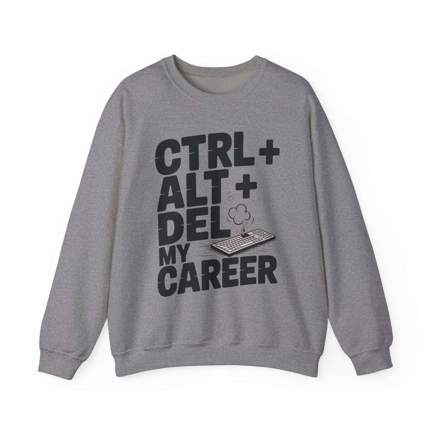Ctrl Alt Del My Career Sweatshirt, Sarcastic Workwear Graphic Pullover, Funny Office Top, Men's Heavy Blend™ Crewneck Sweatshirt