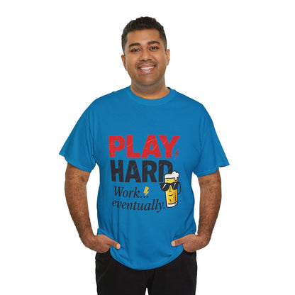 Play Hard Mens Heavy Cotton Tee, Perfect for Beer Lovers, Casual Hangouts, Parties, Gifts, and Relaxed Days