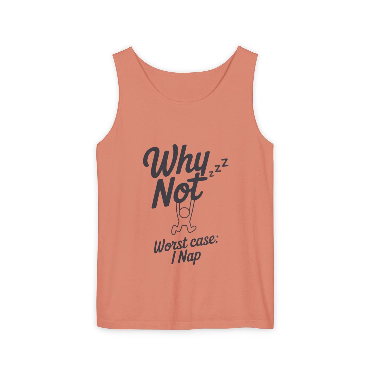 Comfy Mens Tank Top - Why Not? | Perfect for Relaxing, Gift for Nappers, Summer Wear, Vacation Apparel, Hilarious Lounge Top