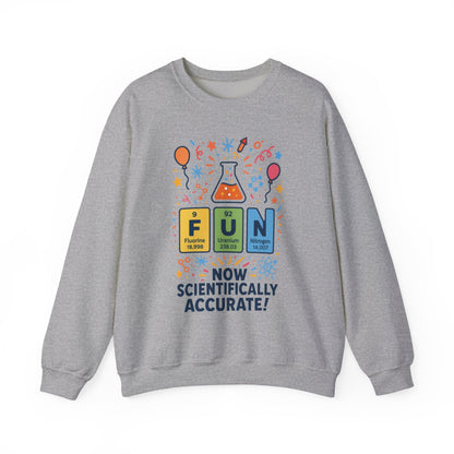 Scientifically Accurate Fun Sweatshirt, Unisex Crewneck, Perfect for Science Lovers, Birthday Gift, Casual Wear, Fun Events, Science Fair