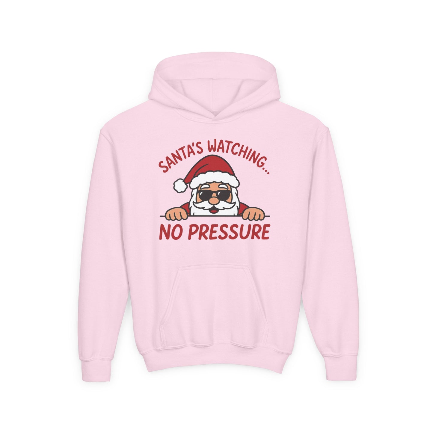 Santa's Watching No Pressure Kids Christmas Hoodie, Funny Holiday Sweatshirt for Youth