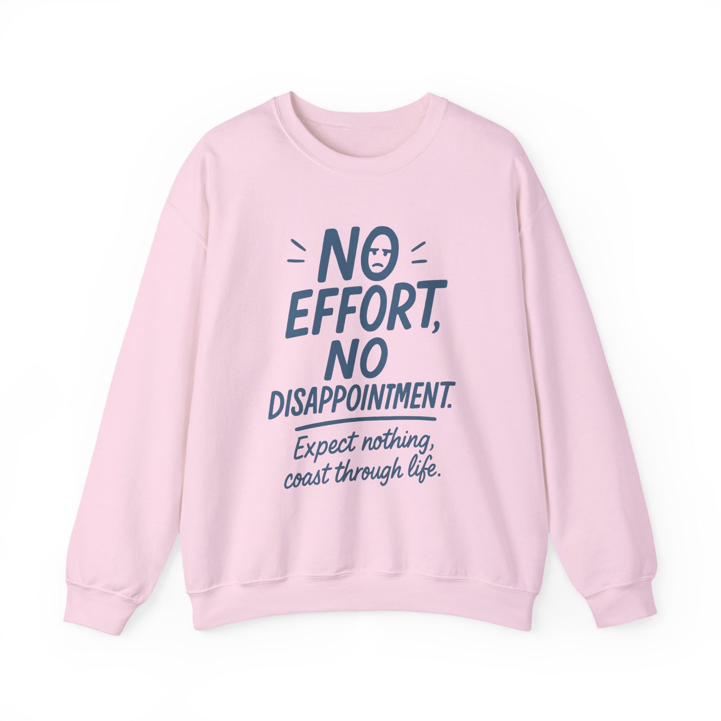 Funny Lazy Life Womens Crewneck Sweatshirt,  No Effort No Disappointment Quote, Cozy Relaxed Fit Pullover, Gift for Her