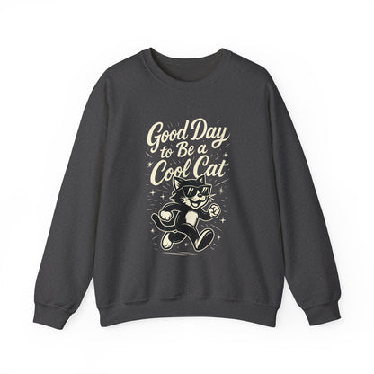 Funny Cool Cat Womens Crewneck Sweatshirt - Good Day to Be a Cool Cat Retro Kitty Pullover - Cute Cat Lover Sweater