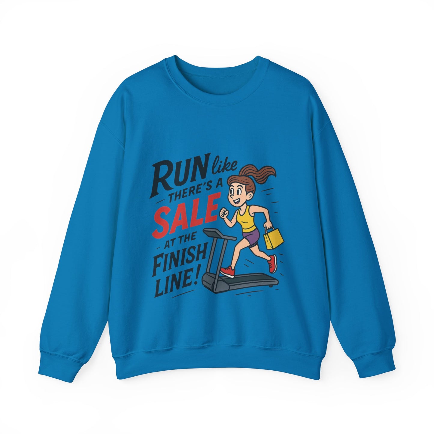 Run Like Theres a SALE at the Finish Line! Womens Sweatshirt, Funny Shopping Pullover, Treadmill Runner Gift for Her, Sale Humor Tee