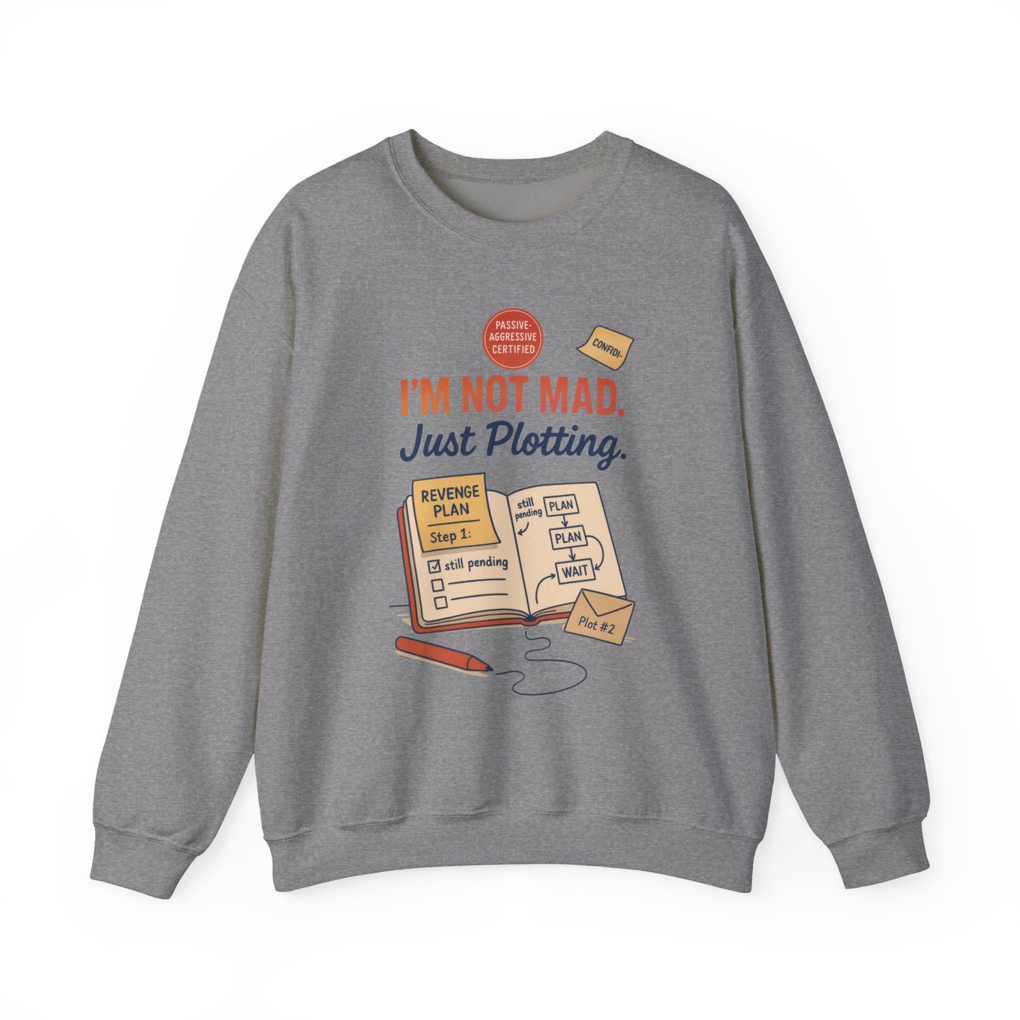 Funny Mens Revenge Sweatshirt, Im Not Mad Just Plotting, Passive Aggressive Sarcastic Crewneck for Him