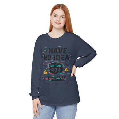 Unisex Long Sleeve T-Shirt, Funny Error 404 Graphic Tee, Internet Humor, Geeky Apparel, Quirky Humor Shirt, Gift for Tech Lovers