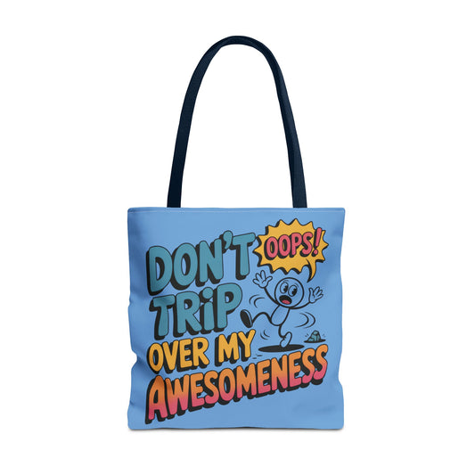 Funny Tote Bag - "Don't Trip Over My Awesomeness" - Perfect for Gifts, Beach Days, Shopping, & More!, , Large Tote Bag, beach weekender bag
