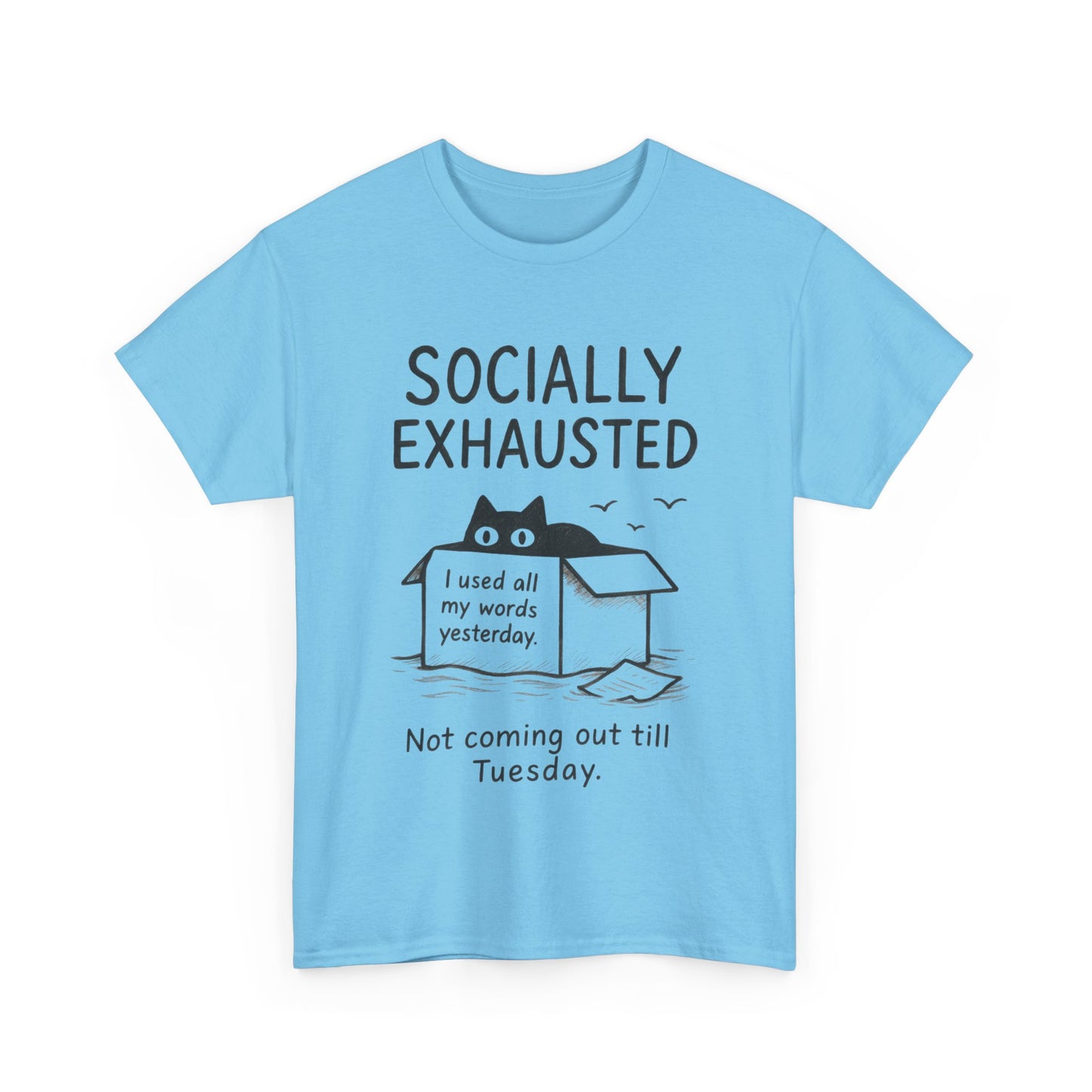 Socially Exhausted Tee, Perfect for Introverts, Gift for Shy Friends, Anxiety Relief Shirt, Funny Quote T-Shirt, Cat Lover Gift