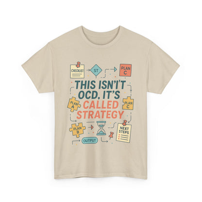 Funny Mens Strategy T-Shirt, This Isnt OCD Its Called Strategy , Planner Humor Tee for Him, OCD Joke Shirt, Gift for Strategists