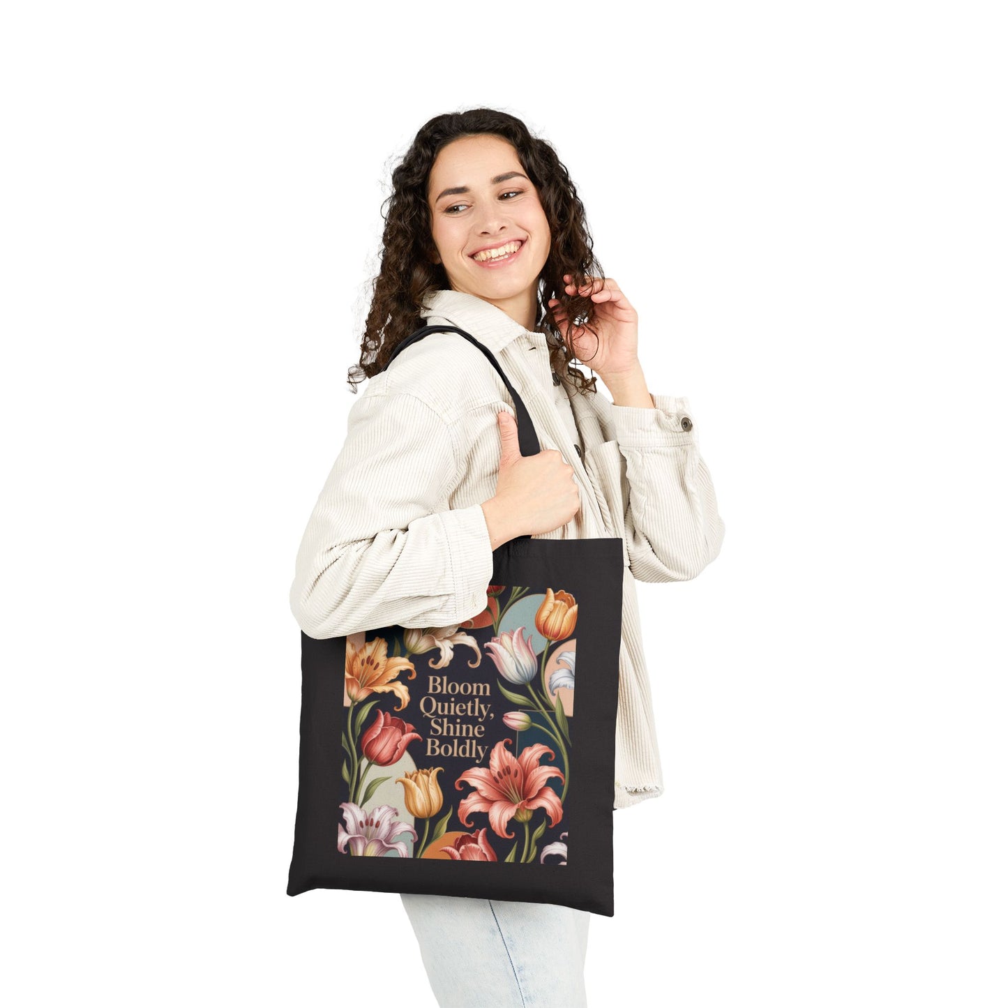 Bloom Quietly, Shine Boldly Tote Bag, Eco-Friendly Grocery Tote, Reusable Market Bag, Floral Patterned Canvas Bag, Gift Idea
