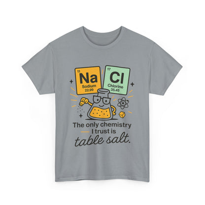 Chemistry Humor T-Shirt, Science Lover Shirt, Gift for Chemistry Teacher, Science Tee, Unique Educational Apparel, Unisex Nerdy Pun Shirt