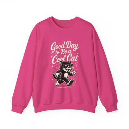 Funny Cool Cat Womens Crewneck Sweatshirt - Good Day to Be a Cool Cat Retro Kitty Pullover - Cute Cat Lover Sweater