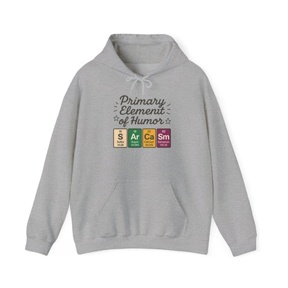 Sarcasm Hoodie for Women, Funny Chemistry Hoodie, Primary Element of Humor Science Sweatshirt, Nerdy Gift for Her