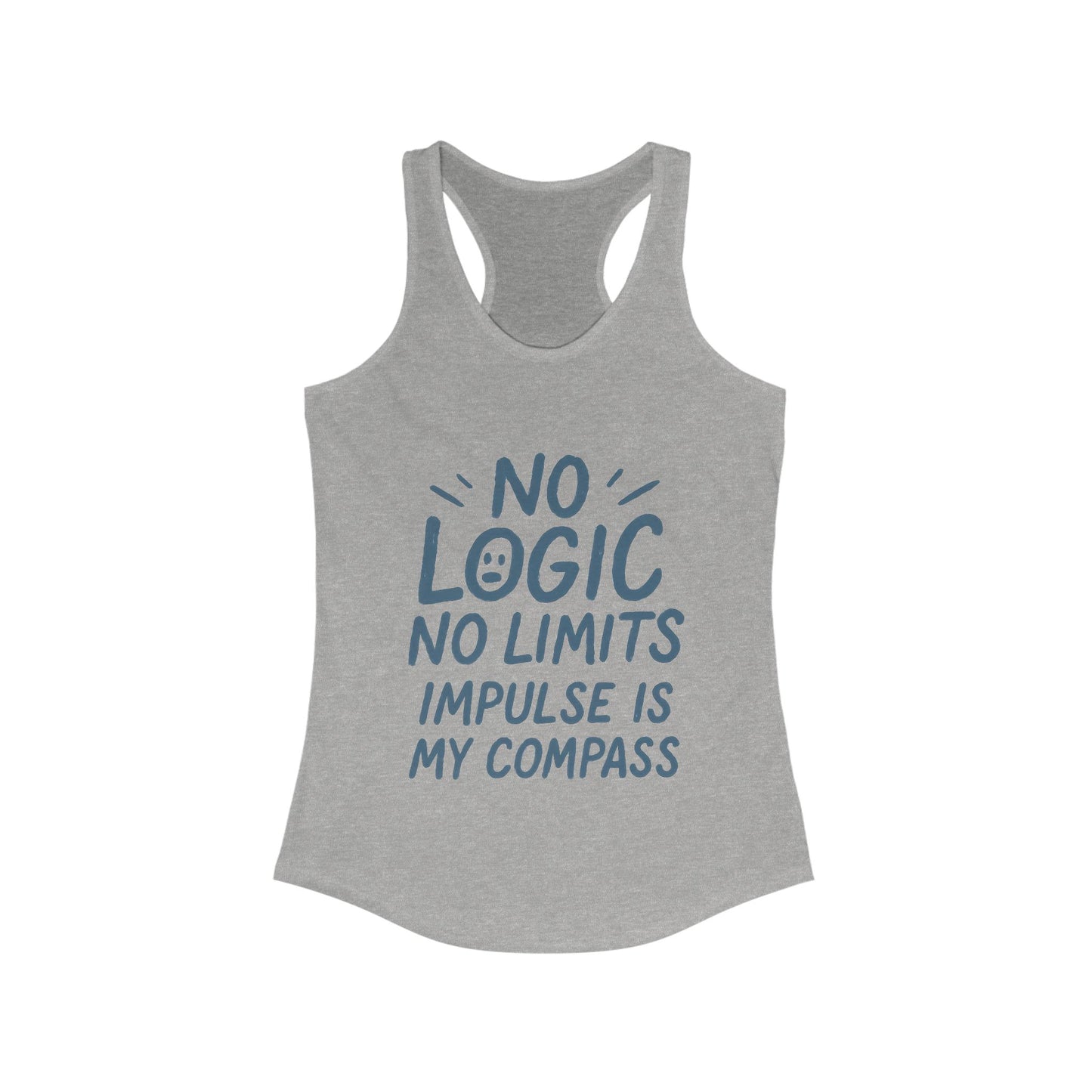Funny No Logic Womens Tank Top, No Limits Impulse Quote, Carefree Graphic Tee, Gym Apparel for Women, Fitness Gift, Casual Summer Top