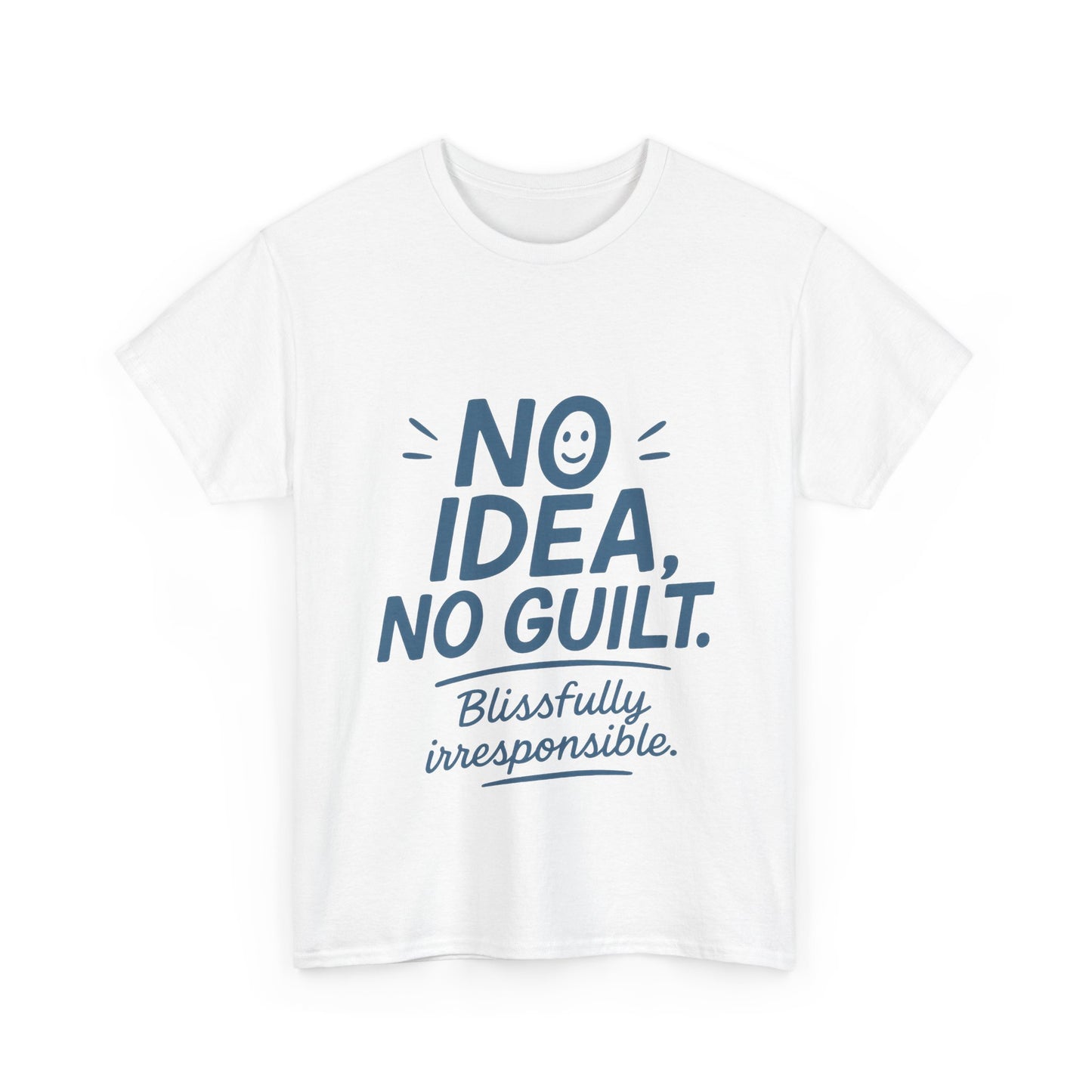 Funny No Idea Mens T-Shirt, No Guilt Blissfully Irresponsible Quote, Casual Relaxed Fit Tee, Humor Gift for Him, Humorous T-Shirt