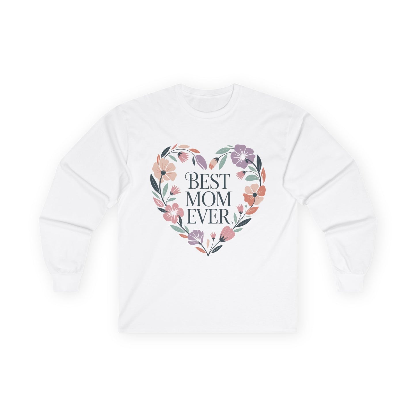 Best Mom Ever Long Sleeve Tee, Gift for Mom, Mother's Day Top, Unisex Floral Shirt, Cozy Everyday Wear, Spring Style, New Mom Gift