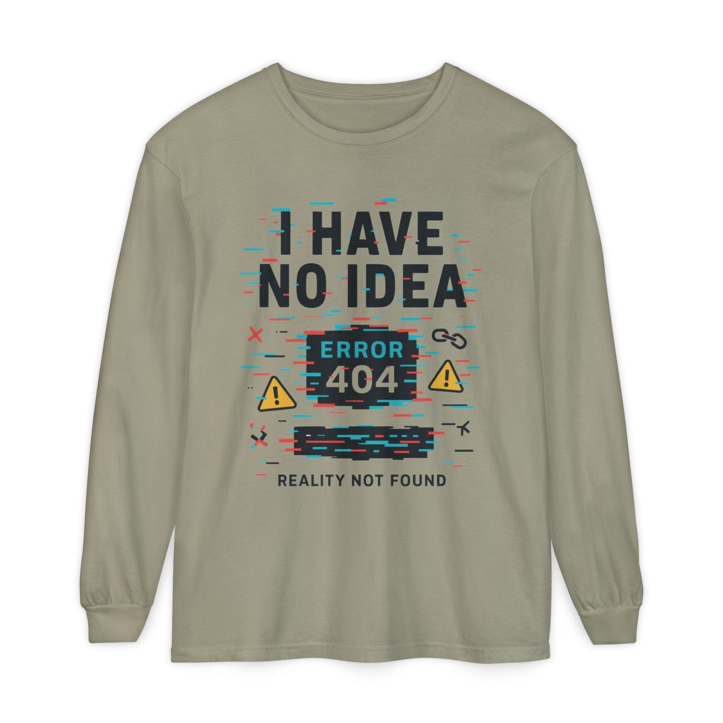 Unisex Long Sleeve T-Shirt, Funny Error 404 Graphic Tee, Internet Humor, Geeky Apparel, Quirky Humor Shirt, Gift for Tech Lovers