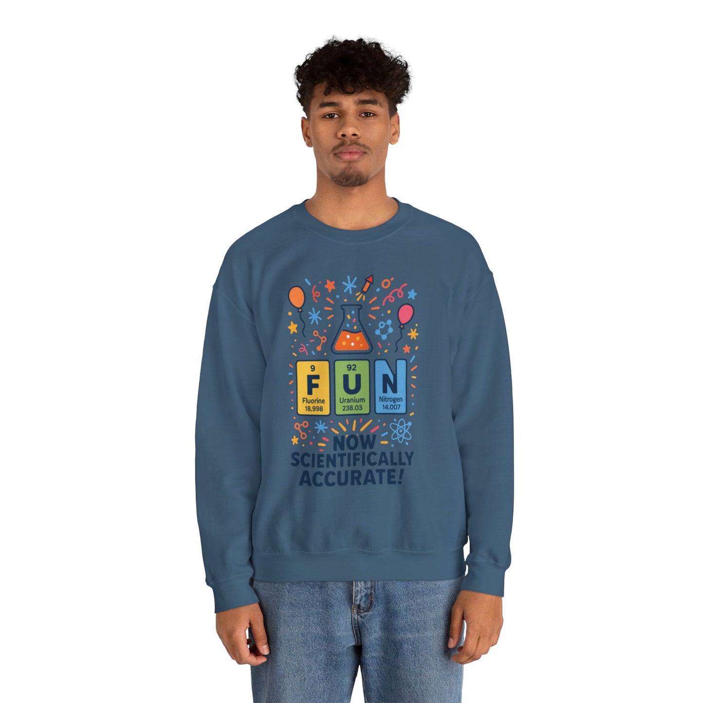 Scientifically Accurate Fun Sweatshirt, Unisex Crewneck, Perfect for Science Lovers, Birthday Gift, Casual Wear, Fun Events, Science Fair