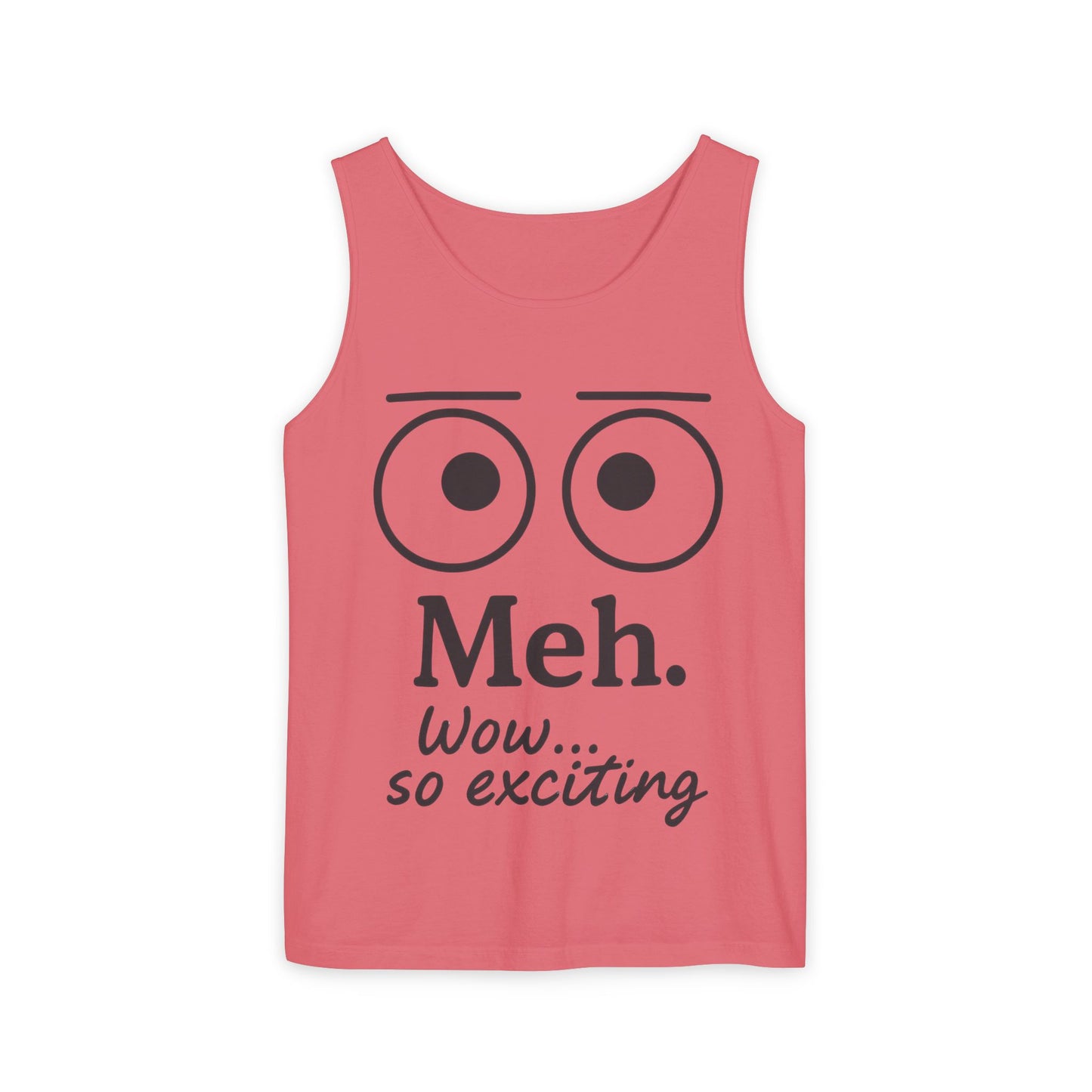 Womens Funny Graphic Tank Top with 'Meh. Wow... so exciting' Quote, Casual Wear, Summer Apparel, Gift for Friends, Humor Tank