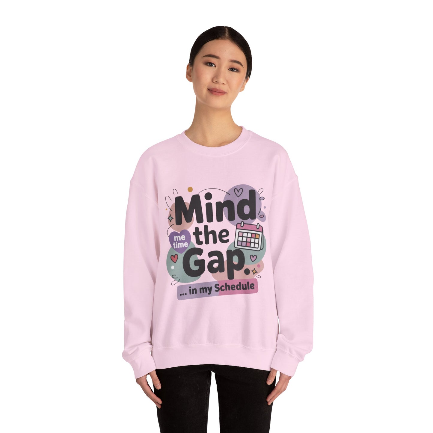 Funny Women's Sweatshirt, Mind the Gap in My Schedule Sweatshirt, Cozy Self Care Pullover, Me Time Graphic Top, Mental Health Awareness Top