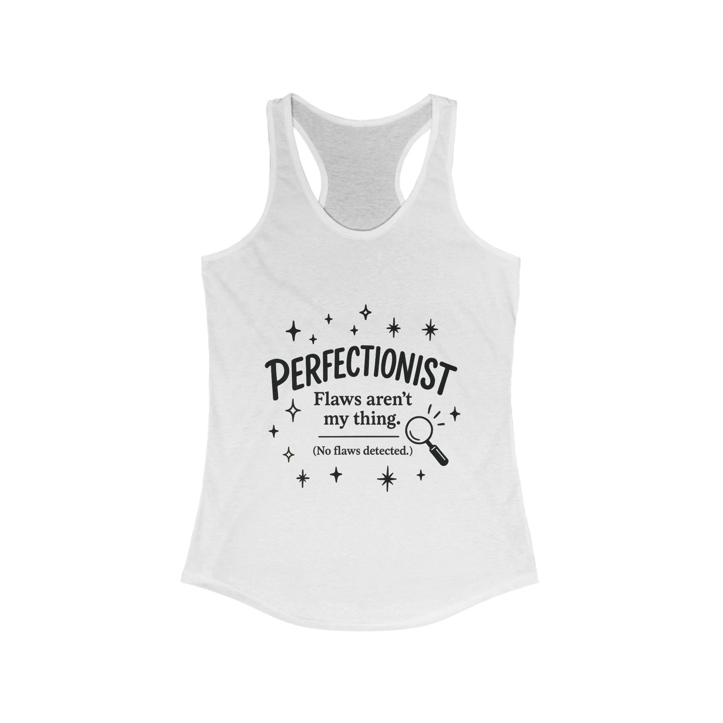 Funny Perfectionist Tank  for Women, No Flaws Detected Graphic Tee, Minimalist Humor Shirt, Gift for OCD, Flawless Queen Top