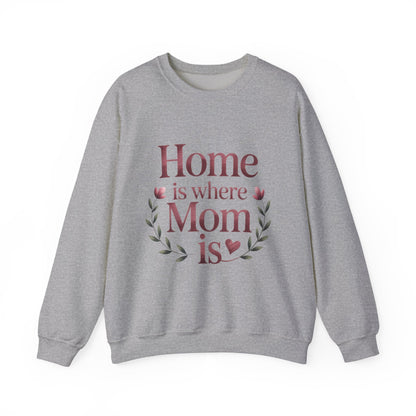 Home is Where Mom Is Sweatshirt, Cozy Crewneck for Moms, Gift for Mother's Day, Perfect for Home Comfort, Sentimental Mom Quote Shirt