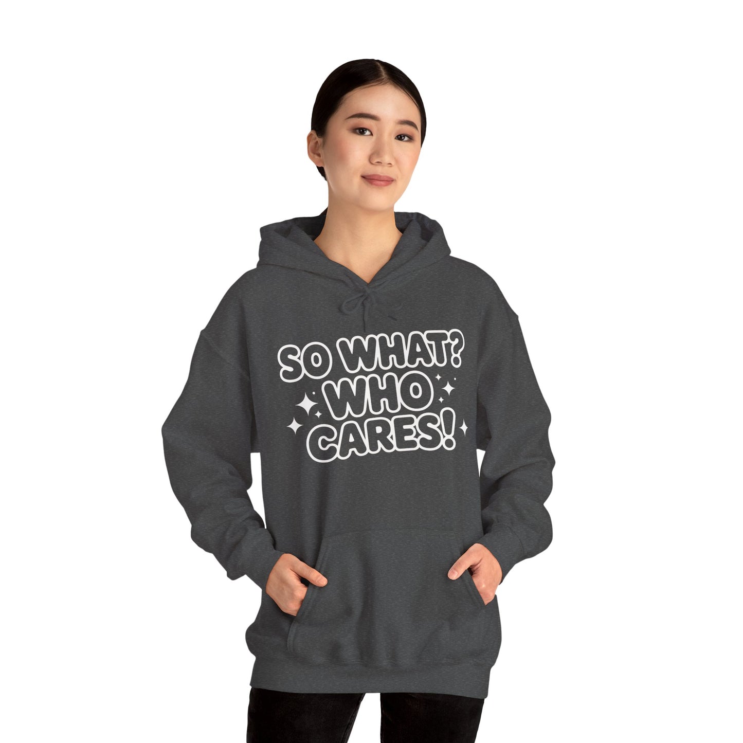 Trendy Womens Hoodie with 'So What? Who Cares!' Print, Casual Wear for Confident Souls, Funny Typography Hoodie, Sassy Graphic Sweater