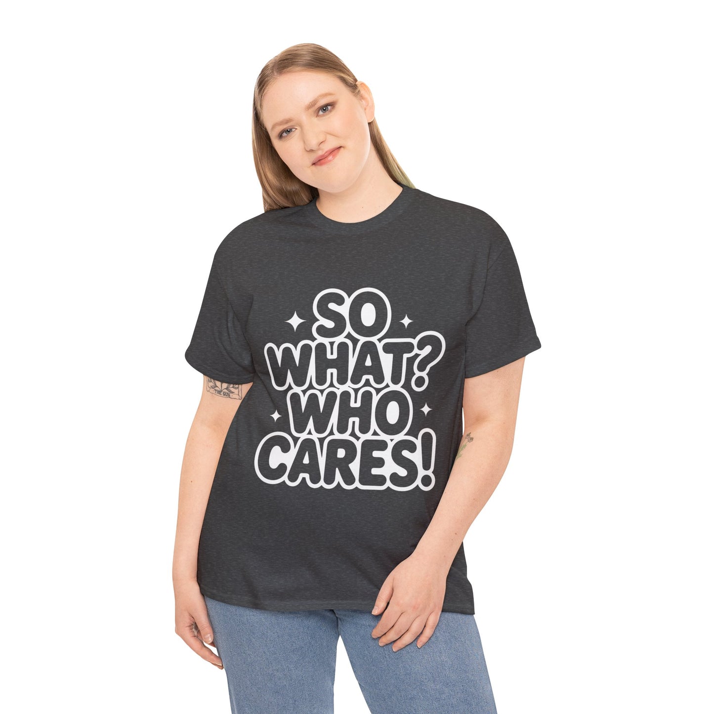 Trendy Womens Cotton Tee with 'So What? Who Cares!' Print, Casual Wear for Confident Souls, Funny Typography Shirt, Womens Sassy Graphic Tee