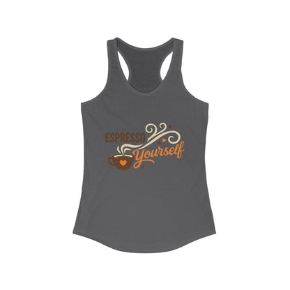Women's Ideal Racerback Tank, Espresso Yourself Coffee Tank Top for Women, Barista Gift, Funny Cafe Style Shirt