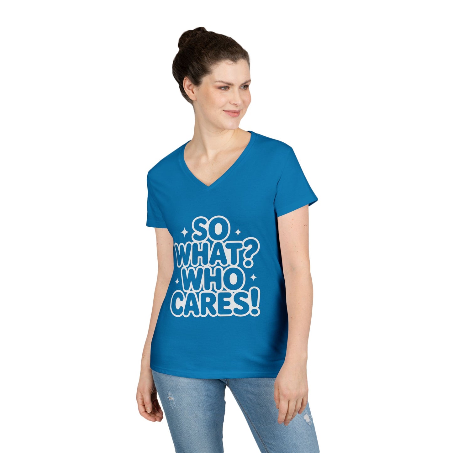 Ladies' V-Neck T-Shirt with 'So What? Who Cares!' Print, Casual Wear for Confident Souls, Funny Typography Shirt, Womens Sassy Graphic Tee