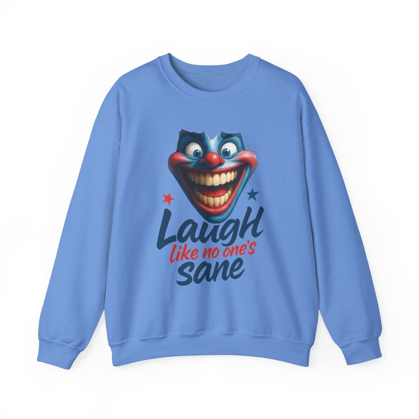 Funny Sweatshirt with 'Laugh Like No One's Sane' Design, Unisex Crewneck, Cozy Gift for Friends, Humor Apparel, Comfy Casual Wear