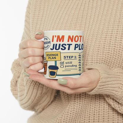 Funny Revenge Mug, Im Not Mad Just Plotting, Passive Aggressive Humor Coffee Cup, Sarcastic Office Gift, Funny Mug for Planning Lovers
