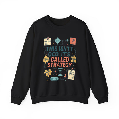 Funny Womens Planning Sweatshirt, This Isnt OCD Its Called Strategy, Sarcastic Organizer Pullover for Her, Strategy Sweatshirt