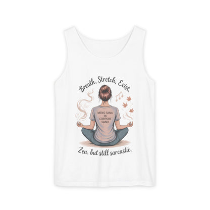 Zen Sarcastic Tank Top, Unisex Meditation Shirt, Breath Stretch Exist Tee, Yoga Apparel, Gift for Mindfulness Lovers