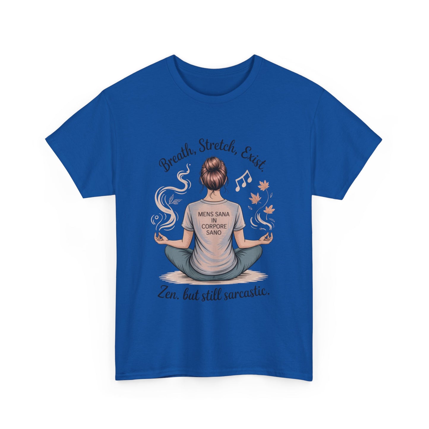 Zen Sarcasm Women's Heavy Cotton Tee, Breath Stretch Exist Shirt, Gift for Yoga Lovers, Relaxation Tee, Funny Meditation Top, Relaxation Tee