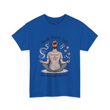 Zen Sarcasm Women's Heavy Cotton Tee, Breath Stretch Exist Shirt, Gift for Yoga Lovers, Relaxation Tee, Funny Meditation Top, Relaxation Tee