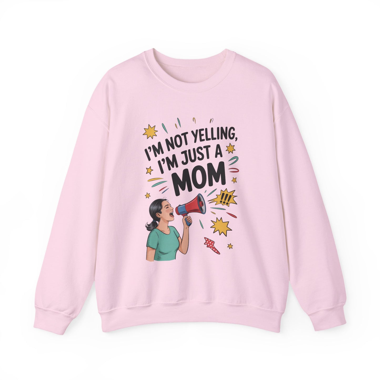 Funny Mom Sweatshirt, I'm Not Yelling I'm Just a Mom, Mother's Day Gift, Loud Mom Life Sweatshirt,  Mother's Day Apparel, Family Humor Shirt
