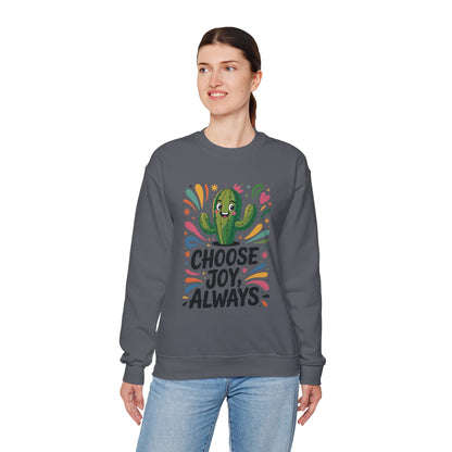 Joyful Cactus Sweatshirt: Choose Joy Always, Cozy Gift for Friends, Womens Casual Wear, Perfect for Celebrations and Everyday Comfort