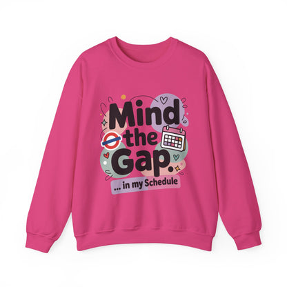 Funny Women's Sweatshirt, Mind The Gap London Tube Inspired, Office Humor Graphic Pullover