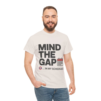 Funny Mind The Gap T-Shirt for Men, London Underground Inspired Schedule Tee, Office Humor Shirt