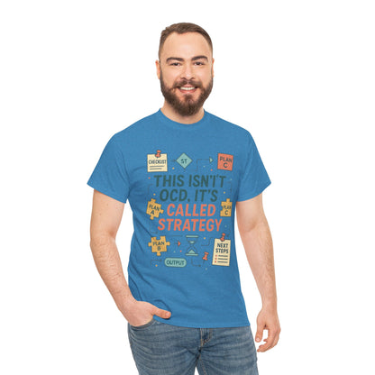 Funny Mens Strategy T-Shirt, This Isnt OCD Its Called Strategy , Planner Humor Tee for Him, OCD Joke Shirt, Gift for Strategists