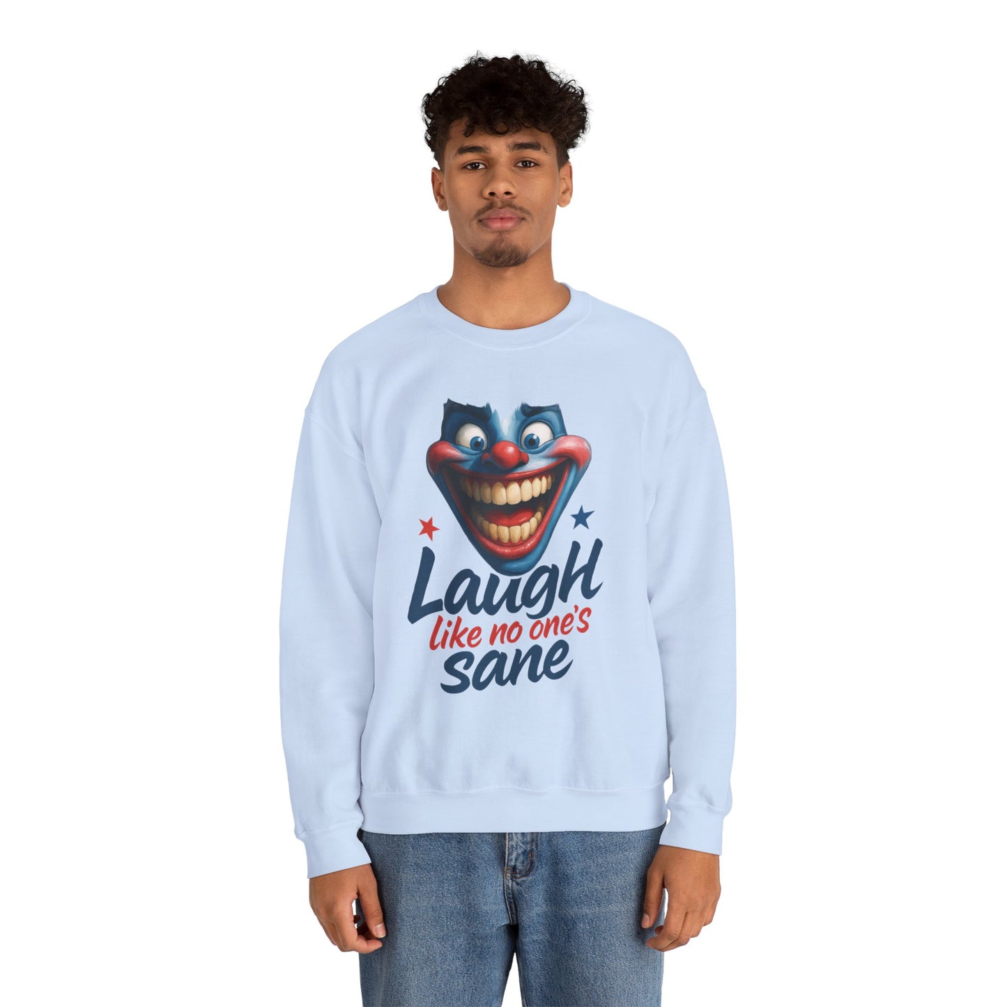 Funny Sweatshirt with 'Laugh Like No One's Sane' Design, Unisex Crewneck, Cozy Gift for Friends, Humor Apparel, Comfy Casual Wear